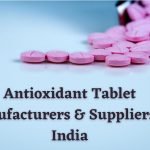 Antioxidant Tablet Manufacturers & Suppliers in India